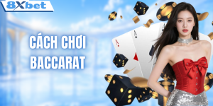 Cách chơi baccarat