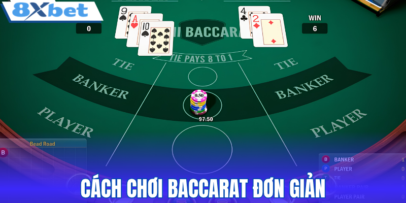 Cách chơi baccarat đơn giản
