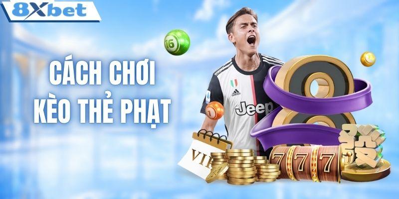 Cách chơi kèo thẻ phạt