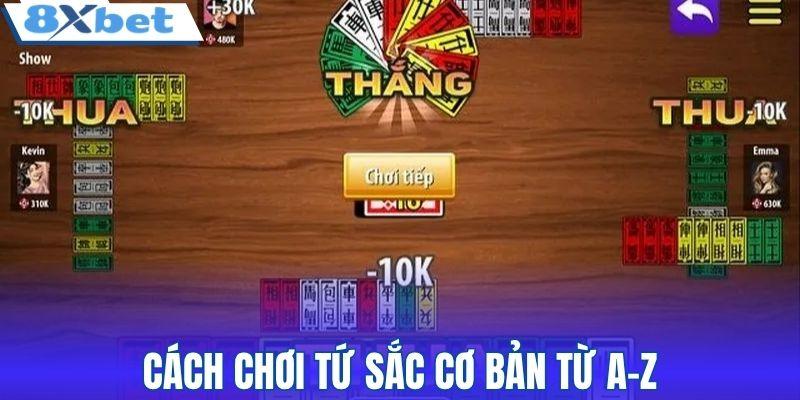Cách chơi Tứ Sắc cơ bản từ A-Z
