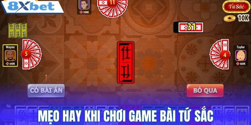 Mẹo hay khi chơi game bài Tứ Sắc