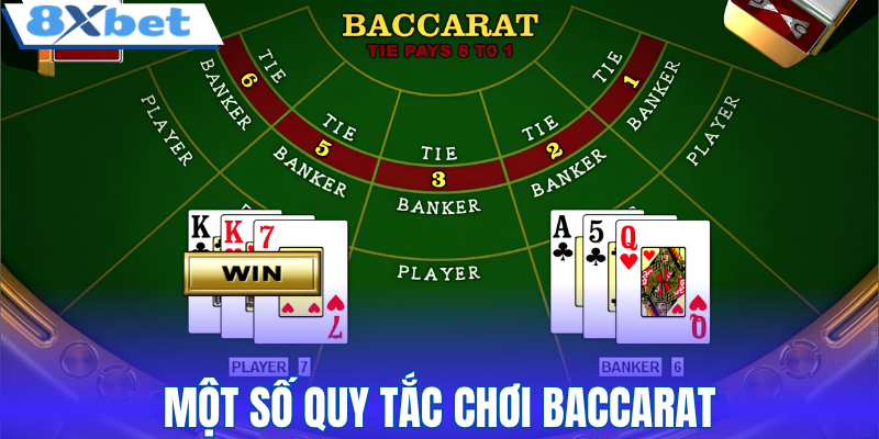 Một số quy tắc chơi baccarat