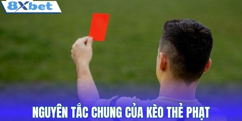 Nguyên tắc chung của kèo thẻ phạt