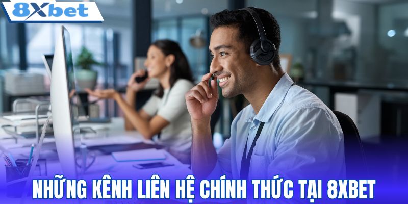Những kênh liên hệ chính thức tại nhà cái 8XBET