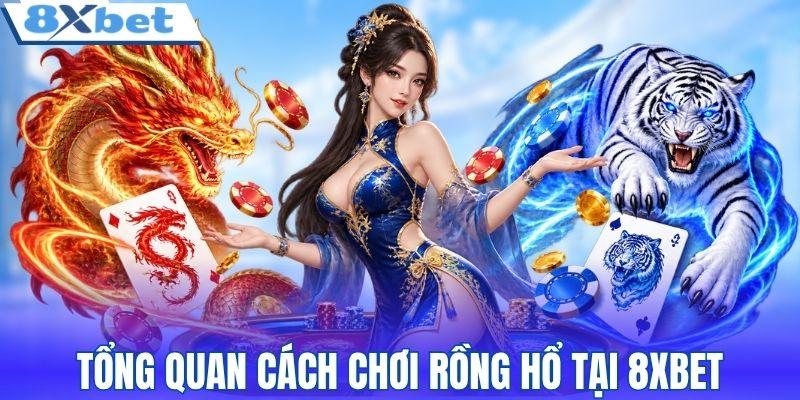 Tổng quan cách chơi rồng hổ tại 8XBET